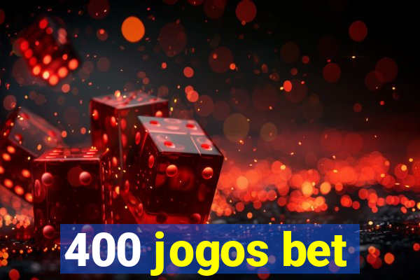 400 jogos bet